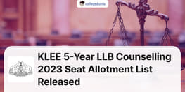 KLEE 5 Year LLB Counselling 2023 Seat Allotment List Released